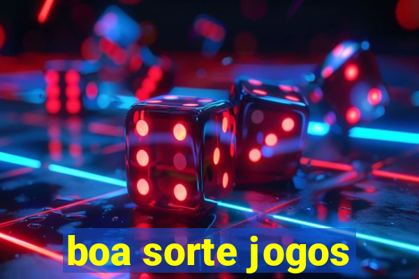 boa sorte jogos